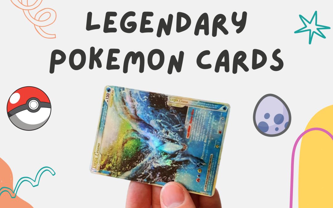 What Are Legendary Pokemon Cards? Everything You Need To Know