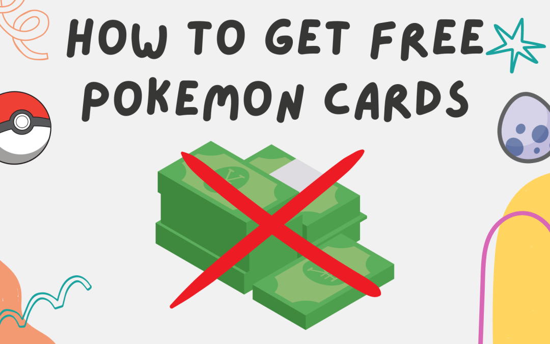 5 Easy Ways To Get Free Pokemon Cards