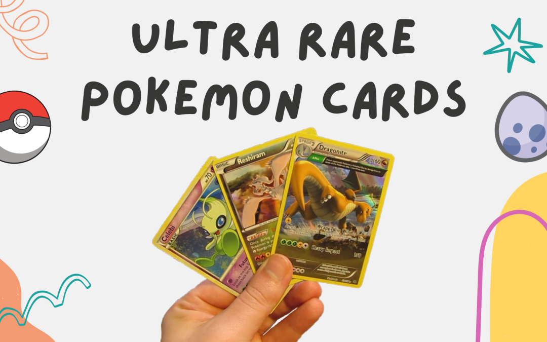 What Are Ultra Rare Pokemon Card And Other Pokemon Card Rarities?