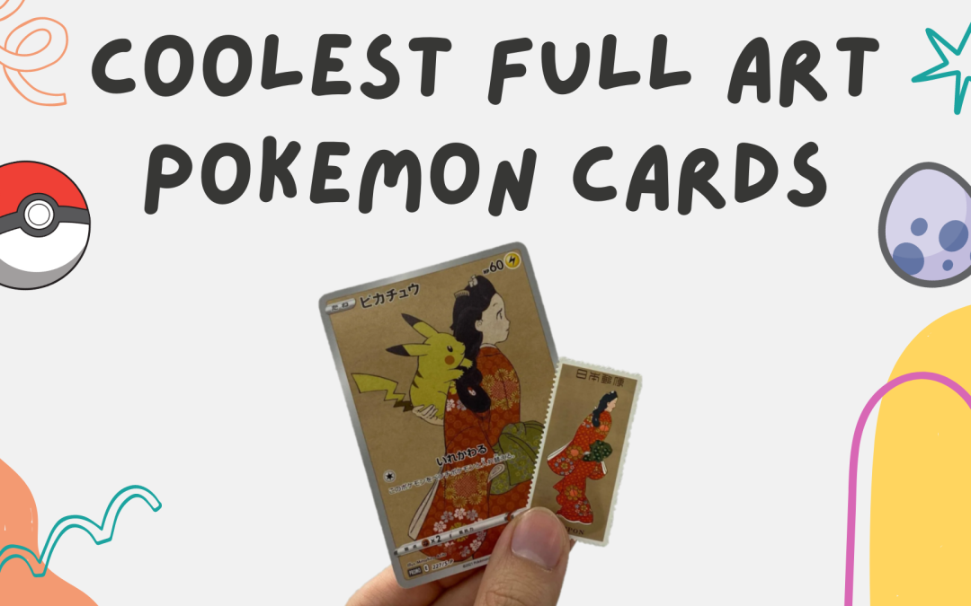 The 15 Coolest Full Art Pokemon Cards In History